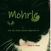 Cover von Mohrle - oder wie ich einen Hund adoptierte