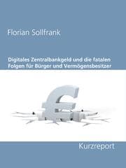 Cover von Digitales Zentralbankgeld und die fatalen Folgen für Bürger und Vermögensbesitzer