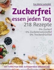 Cover von Zuckerfrei essen jeden Tag