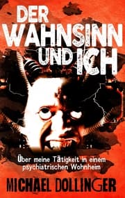 Cover von Der Wahnsinn und ich