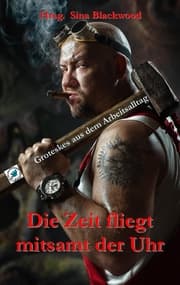 Cover von Die Zeit fliegt mitsamt der Uhr