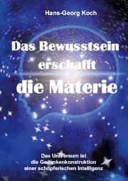Cover von Das Bewusstsein erschafft die Materie
