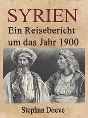 Cover von Syrien - Ein Reisebericht um das Jahr 1900