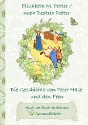 Cover von Die Geschichte von Peter Hase und die Feen (inklusive Ausmalbilder, deutsche Erstveröffentlichung! )
