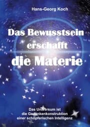 Cover von Das Bewusstsein erschafft die Materie