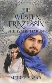 Cover von Die Wüstenprinzessin - Shehsade Harun