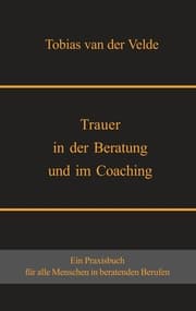 Cover von Trauer in der Beratung und im Coaching