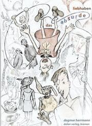 Cover von das absurde liebhaben