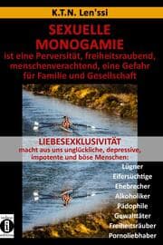 Cover von SEXUELLE MONOGAMIE ist eine Perversität, freiheitsraubend, menschenverachtend, eine Gefahr für Familie und Gesellschaft