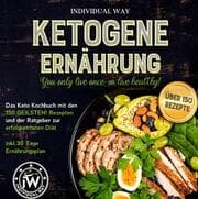 Cover von Ketogene Ernährung: You only live once, so live healthy!