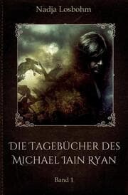 Cover von Die Tagebücher des Michael Iain Ryan
