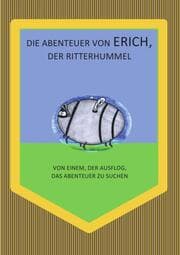 Cover von Die Abenteuer von Erich, der Ritterhummel