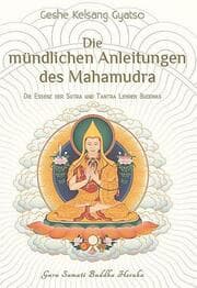 Cover von Die mündlichen Anleitungen des Mahamudra