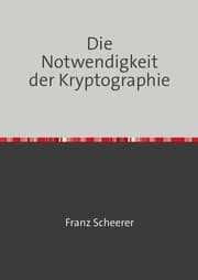 Cover von Die Notwendigkeit der Kryptographie