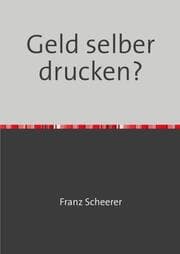 Cover von Geld selber drucken?