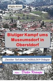 Cover von Blutiger Kampf ums Museumsdorf in Oberstdorf