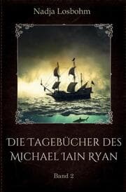 Cover von Die Tagebücher des Michael Iain Ryan (Band 2)