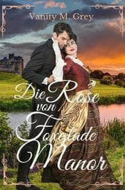Cover von Die Rose von Foxglade Manor