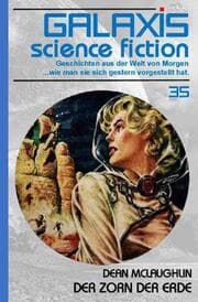Cover von GALAXIS SCIENCE FICTION, Band 35: DER ZORN DER ERDE