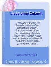 Cover von Liebe ohne Zukunft? Teil 1