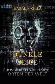Cover von Dunkle Seite - Eine Reise zu den unheimlichsten Orten der Welt