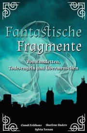 Cover von Fantastische Fragmente