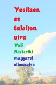 Cover von magyarul elbeszelve vesitsen es talaljon ujra