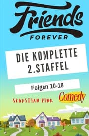 Cover von Friends Forever - Die komplette 2. Staffel