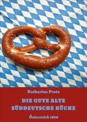 Cover von DIE GUTE ALTE SÜDDEUTSCHE KÜCHE