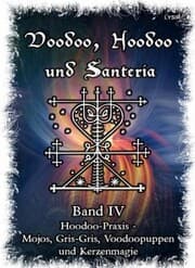 Cover von Voodoo, Hoodoo & Santería - Band 4 Hoodoo-Praxis - Mojos, Gris-Gris, Voodoopuppen und Kerzenmagie