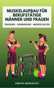Cover von Muskelaufbau für Berufstätige Männer und Frauen