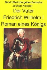 Cover von Jochen Kleppers Roman 'Der Vater' über den Soldatenkönig Friedrich Wilhelm I - Teil 2