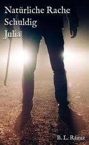 Cover von Natürliche Rache. Schuldig. Julia.