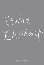 Cover von Huang Po-Chih. Blue Elephant