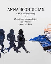 Cover von Anna Boghiguian. A Short Long History - Sometimes Unexpectedly the Present Meets the Past