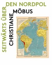 Cover von Christiane Möbus. Seitwärts über den Nordpol