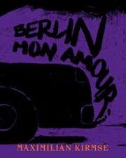 Cover von Maximilian Kirmse. Berlin - Mon Amour