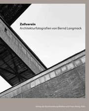 Cover von Zollverein Architekturfotografie von Bernd Langmack