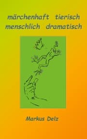 Cover von märchenhaft tierisch, menschlich dramatisch