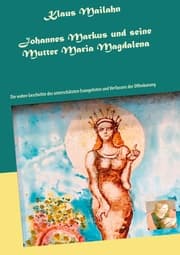 Cover von Johannes Markus und seine Mutter Maria Magdalena