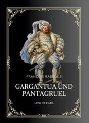 Cover von Rabelais: Gargantua und Pantagruel. Vollständige Neuausgabe