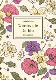 Cover von Hedwig Dohm: Werde, die Du bist. Vollständige Neuausgabe