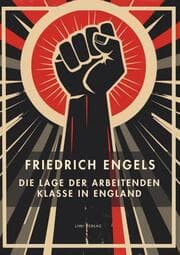 Cover von Friedrich Engels: Die Lage der arbeitenden Klasse in England. Vollständige Neuausgabe