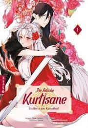 Cover von Die falsche Kurtisane - Heilerin am Kaiserhof 01