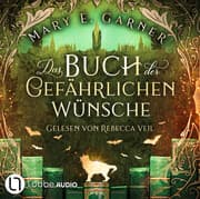 Cover von Das Buch der gefährlichen Wünsche