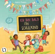 Cover von Tschüss, Kindergarten! Ich bin bald ein Schulkind