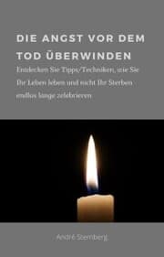Cover von Die Angst vor dem Tod überwinden