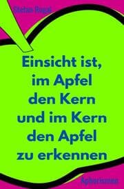 Cover von Einsicht ist, im Apfel den Kern und im Kern den Apfel zu erkennen