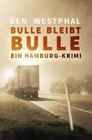 Cover von Bulle bleibt Bulle - Ein Hamburg-Krimi