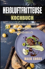 Cover von Heißluftfritteuse Kochbuch